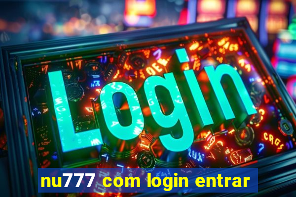 nu777 com login entrar