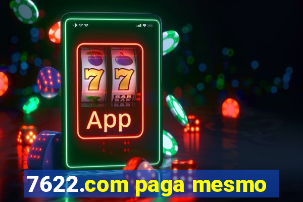 7622.com paga mesmo