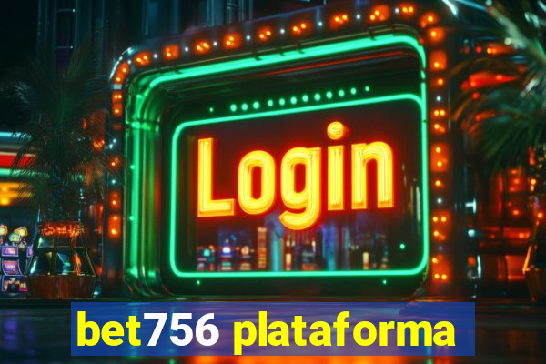 bet756 plataforma