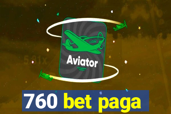 760 bet paga