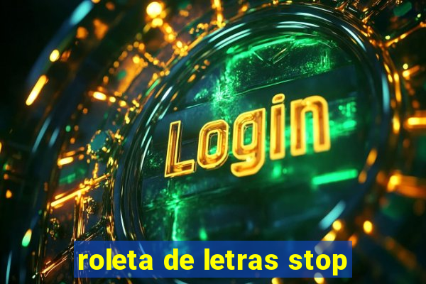 roleta de letras stop