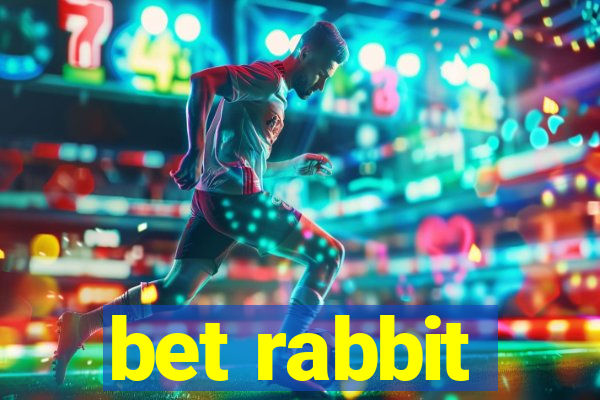 bet rabbit