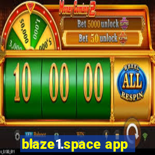 blaze1.space app