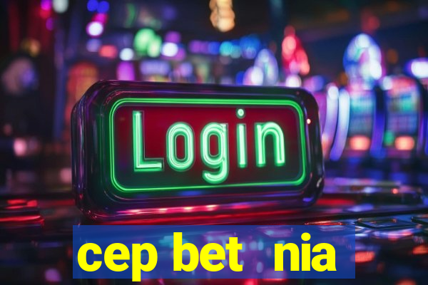 cep bet  nia