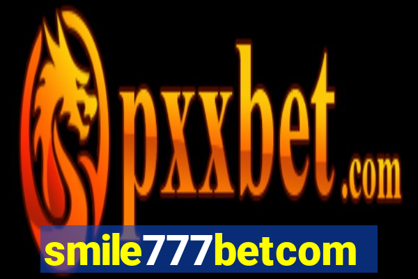 smile777betcom