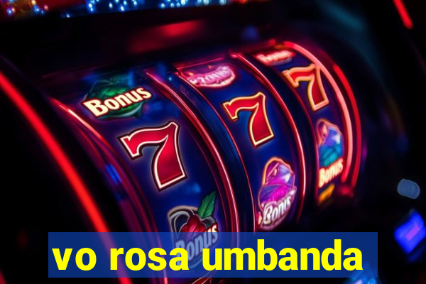 vo rosa umbanda