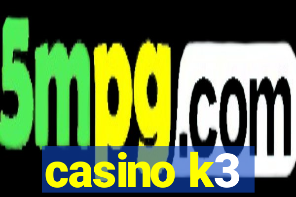 casino k3