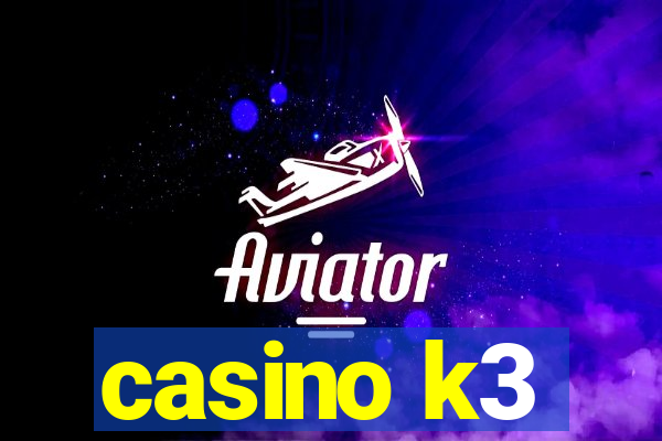 casino k3