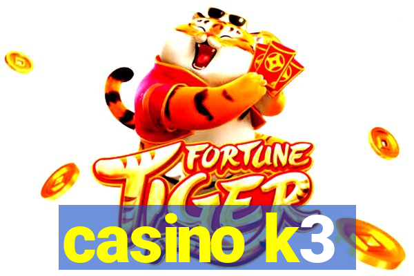 casino k3