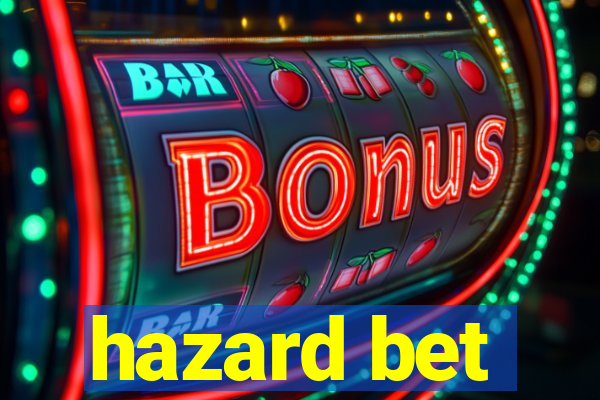 hazard bet