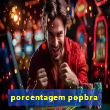 porcentagem popbra