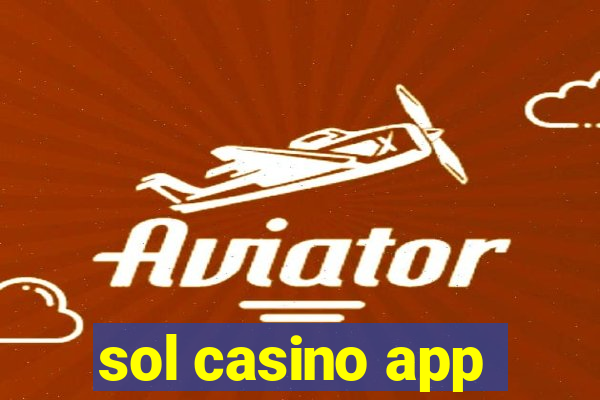 sol casino app