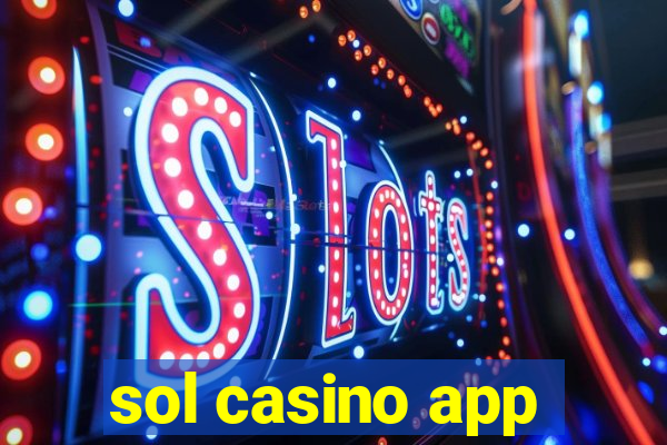 sol casino app