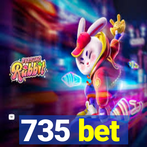 735 bet