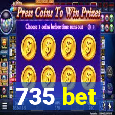 735 bet