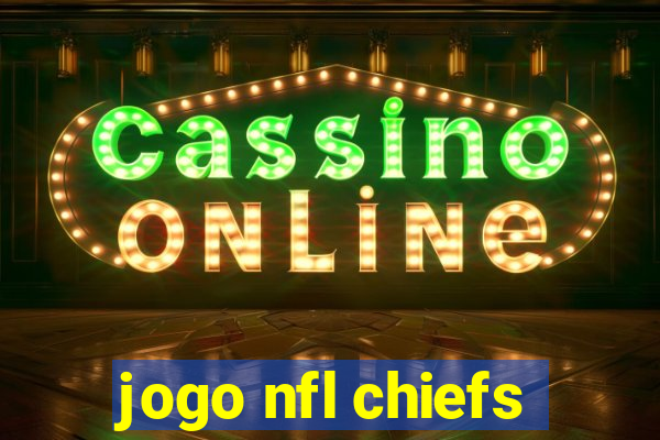 jogo nfl chiefs