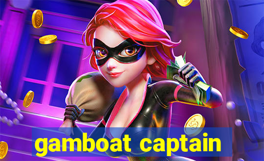 gamboat captain