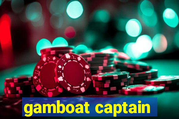 gamboat captain