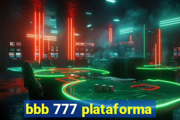 bbb 777 plataforma