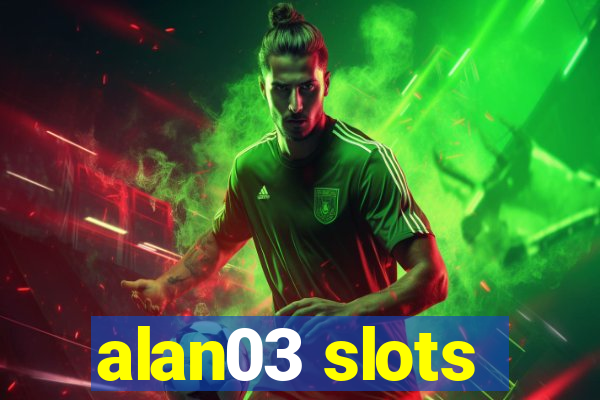 alan03 slots