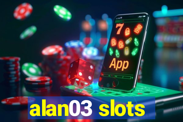 alan03 slots