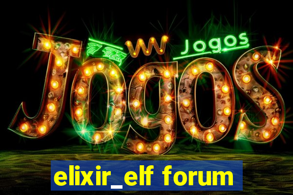 elixir_elf forum