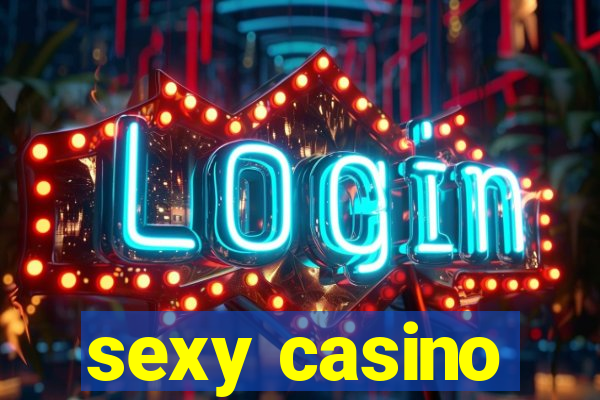 sexy casino