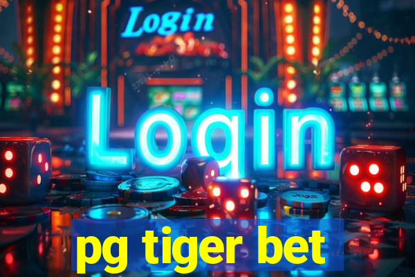 pg tiger bet