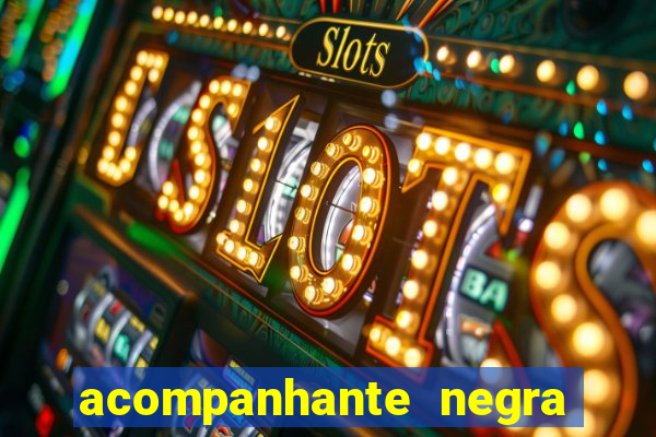 acompanhante negra porto alegre