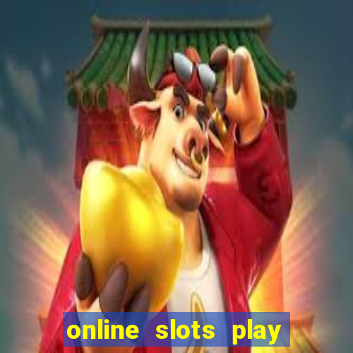 online slots play for real money