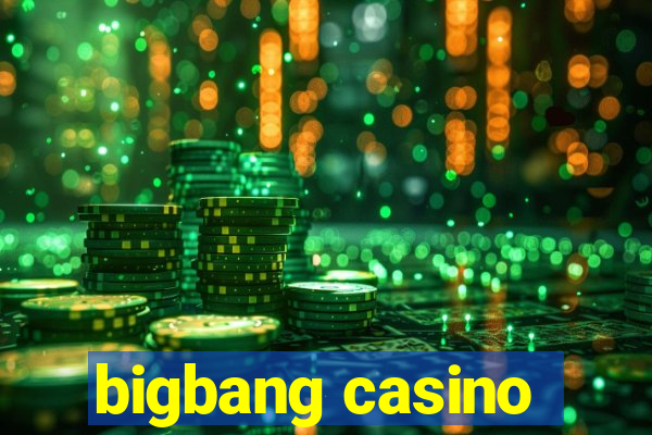 bigbang casino