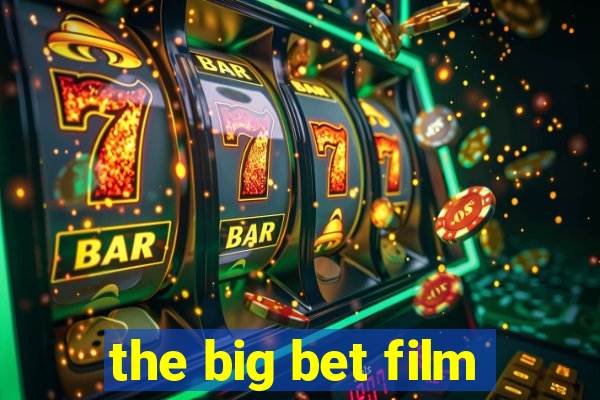 the big bet film