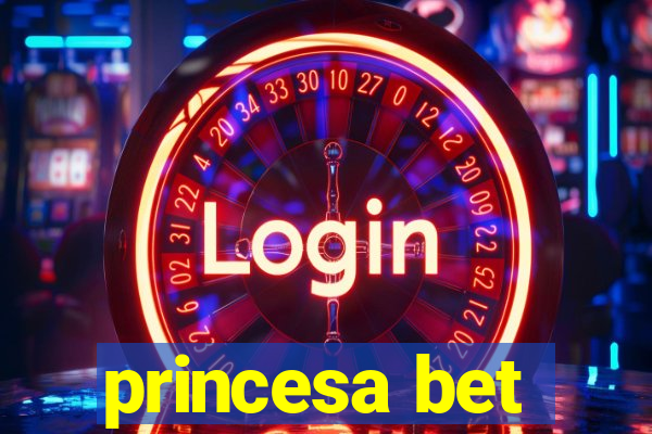 princesa bet