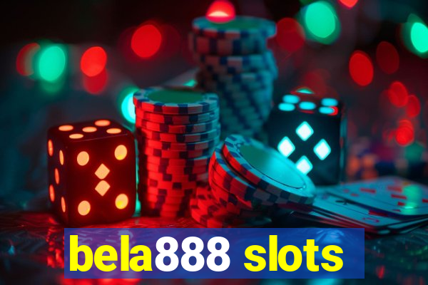 bela888 slots