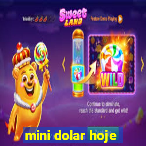 mini dolar hoje