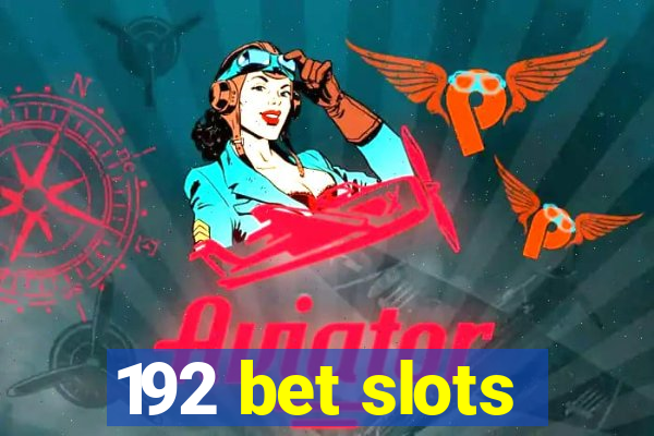 192 bet slots