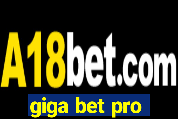 giga bet pro