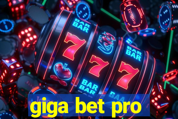 giga bet pro