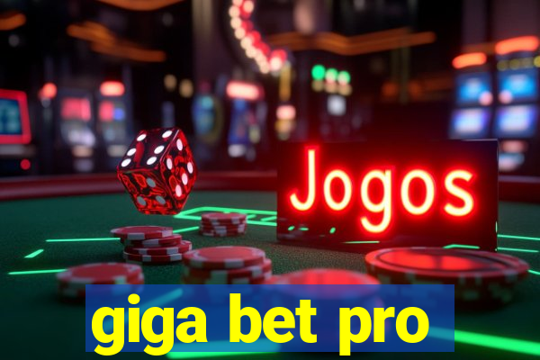 giga bet pro