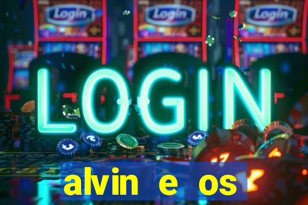 alvin e os esquilos 3 filme completo dublado mega filmes