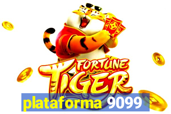 plataforma 9099