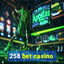 258 bet casino