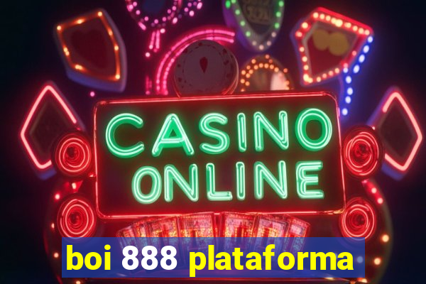 boi 888 plataforma