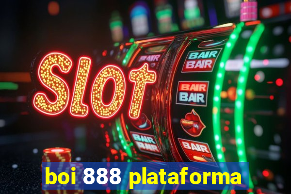 boi 888 plataforma