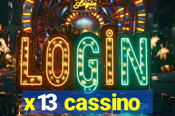 x13 cassino