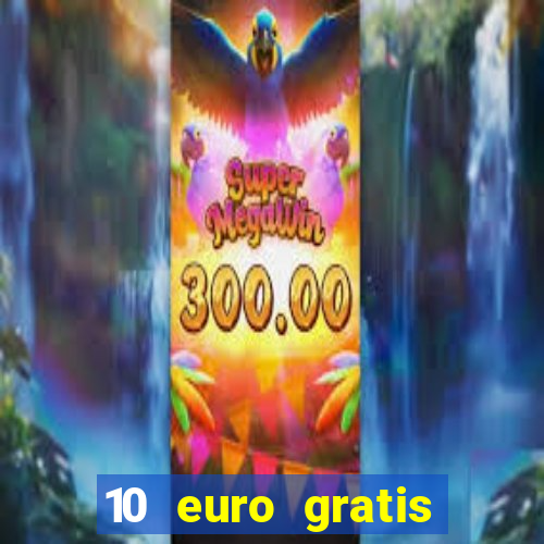 10 euro gratis online casino