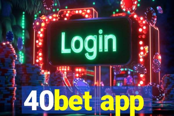 40bet app