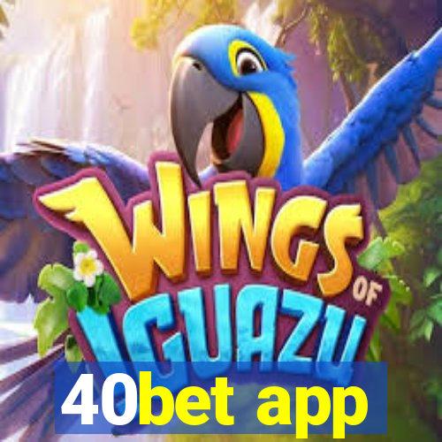 40bet app