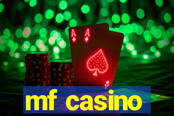 mf casino