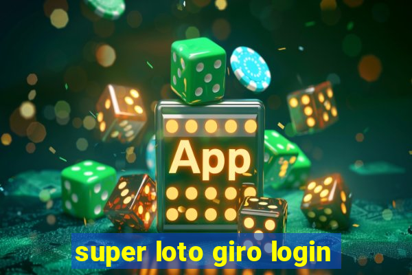 super loto giro login